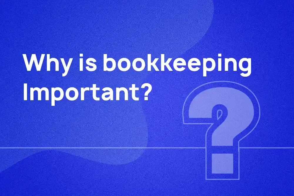 Why is bookkeeping important